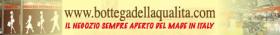BOTTEGADELLAQUALITA.COM - Il negozio    