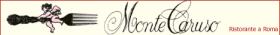 MONTECARUSO - Cucina tipica romana a roma  Dal 1974 propone ai clienti, tipiche ricette lucane, romane, e internazionali, paste fatte in casa, selezione di formaggi e salumi lucani, secondi a base di carne, baccal� cucinato con ricette lucane, dolci dello chef, tutto fatto con esperienza e attenzione per mantenere inalterati i sapori della cucina tradizionale. La cantina ... 